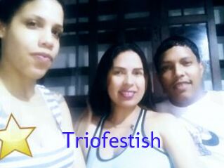 Triofestish