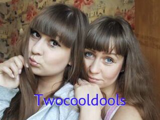 Twocooldools