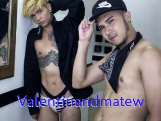 Valentinandmatew