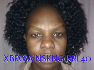 XBROWNSKNGIRRL40