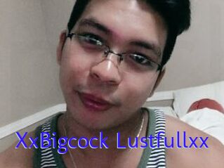 XxBigcock_Lustfullxx