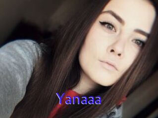 Yanaaa