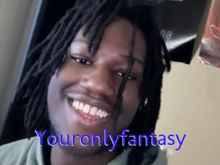Youronlyfantasy
